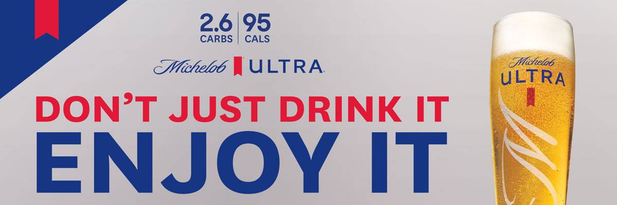 Michelob Ultra Don't Just Drink It, Enjoy It